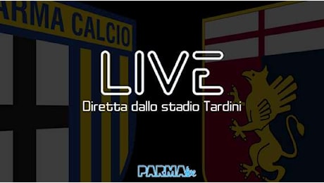 LIVE! Parma-Genoa: Pecchia sceglie Mihaila, fuori Cancellieri. Balotelli parte dalla panchina