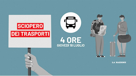 Sciopero 18 luglio in Toscana per bus e tramvia: gli orari, occhio ai possibli disagi