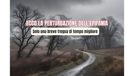 DOPO LA GELATA ARRIVA UNA CALZA PERTURBATA - METEO FINE SETTIMANA E DELLA BEFANA