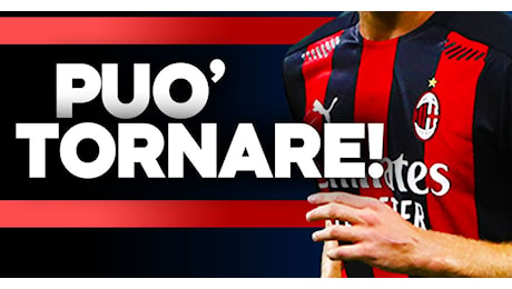 Milan News – Gira una folle voce di mercato: “Può tornare a gennaio!”