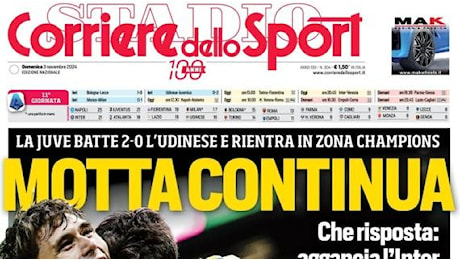 Il Corriere dello Sport in prima pagina sul successo della Juve: Motta continua