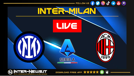 LIVE Inter-Milan, Serie A: in diretta cronaca e risultato