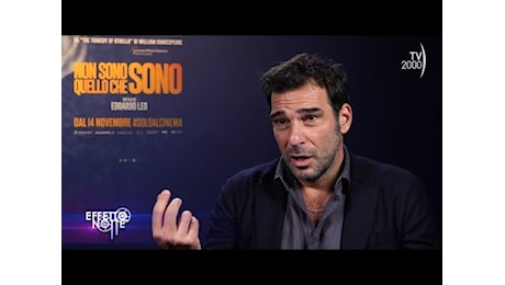 Edoardo Leo, “Non sono quello che sono”