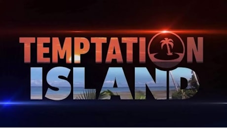 Temptation Island cambia programmazione: ecco quando andrà in onda l'ultima puntata del programma