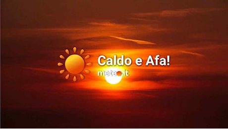 Meteo, allerta caldo da bollino rosso su 11 città e arancione su 2: l’avviso del Ministero della Salute sulle ondate di calore