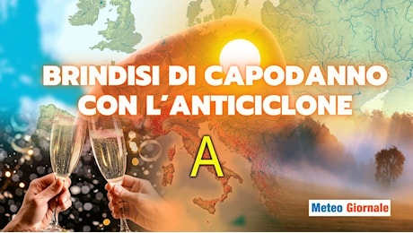 Meteo: dal Weekend a Capodanno con l’anticiclone, a Gennaio cambia tutto