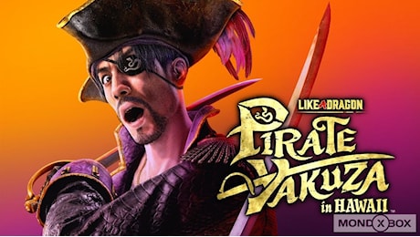 SEGA annuncia Like a Dragon: Pirate Yakuza in Hawaii, arriva a febbraio