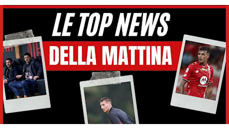 Milan, Maldini addio? Infortunio. Camarda punta il Napoli. Dal mercato...