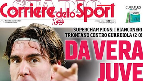 Motta incarta Guardiola, Il Corriere dello Sport in prima pagina: Da vera Juve