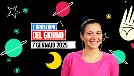 L’oroscopo di domani, martedì 7 gennaio 2025: le previsioni segno per segno di Ginny