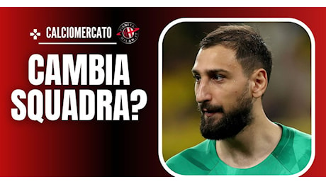 Ex Milan – Donnarumma lascia il PSG? Ecco chi cerca il portiere azzurro