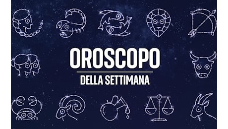 Oroscopo settimanale, le previsioni da 7 al 12 gennaio segno per segno