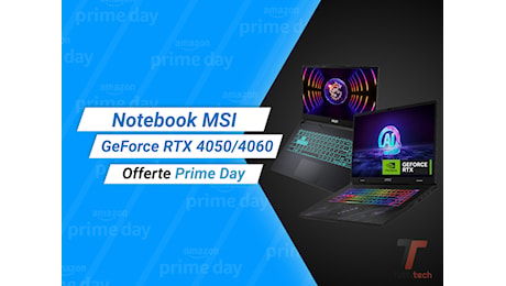 Tre notebook MSI con GeForce RTX 4050 e 4060 scontati bene su Amazon per il Prime Day