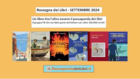 RASSEGNA DEI LIBRI – SETTEMBRE 2024