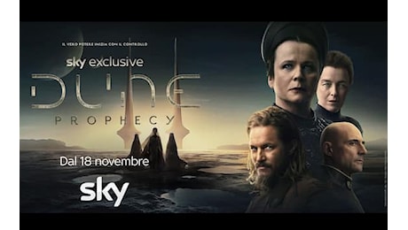 Dune: Prophecy, da lunedì 18 novembre in esclusiva su Sky e in streaming solo su NOW