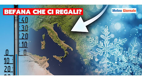 Meteo: Inverno scatenato a Gennaio, bianca sorpresa dell’Epifania