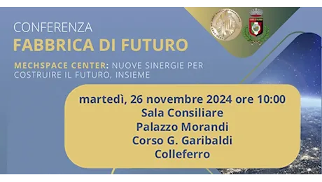 Colleferro. Martedì 26 Novembre nell’Aula Consiliare si terrà una Conferenza – dal titolo “Fabbrica di Futuro”. Prevista la firma di un accordo tra Comune e Sapienza Università di Roma