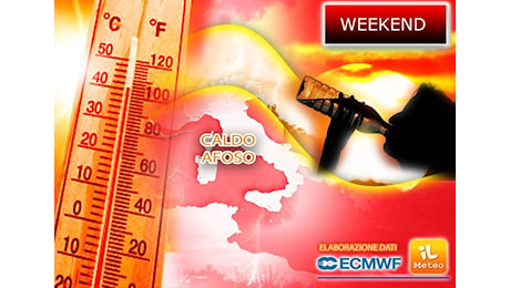 Meteo: Weekend, sarà il fine settimana più caldo dell'Estate, le Previsioni