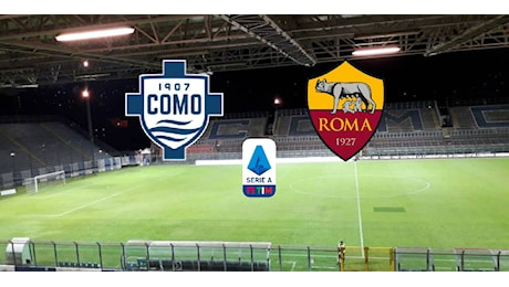 (LIVE!) COMO-ROMA: le probabili formazioni