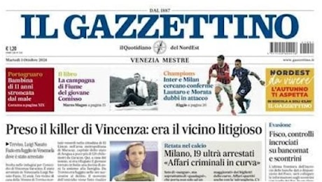 Il Gazzettino sulle due milanesi in Champions: Lautaro e Morata, dubbi in attacco