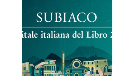 Cultura - Subiaco è la Capitale italiana del Libro 2025