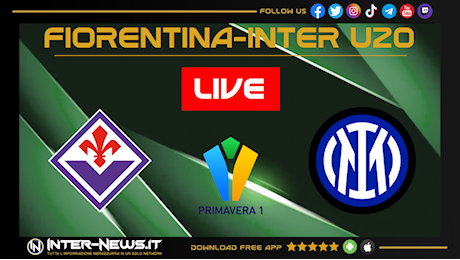 LIVE Fiorentina-Inter Primavera: cronaca e risultato in diretta