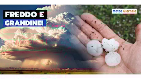 Grandine grossa, tuoni, nubifragi: meteo da incubo nei prossimi giorni