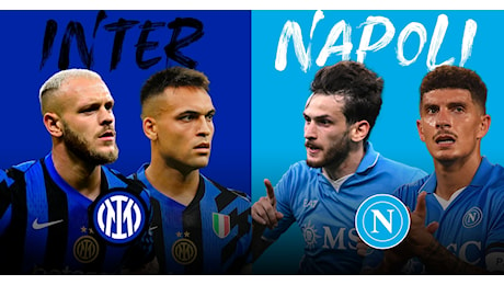 Inter-Napoli ai raggi X: tutti i duelli ruolo per ruolo, chi parte favorito tra Inzaghi e Conte?