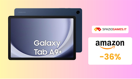 Samsung Galaxy Tab A9+ a soli 199€: un'offerta WOW!