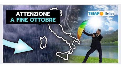 Tendenza meteo fine Ottobre: prestare molta attenzione