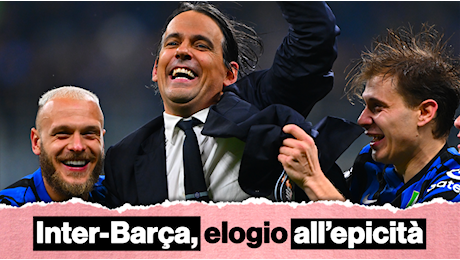 Inter, la vittoria sul Barça è un elogio all'epicità: le tre immagini che resteranno nella storia