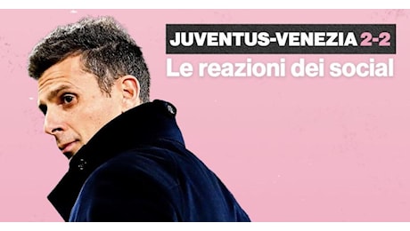 Juventus, 2-2 contro il Venezia e ira social dei tifosi | VIDEO