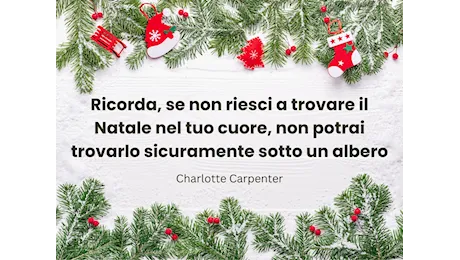 Buon Natale 2024: le migliori frasi di auguri e immagini da inviare su WhatsApp