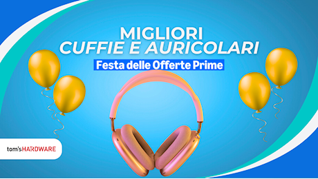 Festa delle Offerte Prime: le migliori cuffie e auricolari in sconto