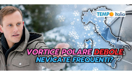 Vortice Polare debole, nevicate frequenti IN INVERNO? La risposta meteo stupisce