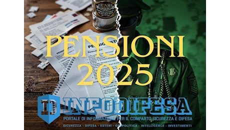 Pensioni Forze Armate e di Polizia 2025: nonostante i tagli ai coefficienti, assegni più ricchi. Ecco perché