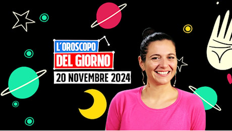 L’oroscopo di domani mercoledì 20 novembre 2024: le previsioni segno per segno di Ginny