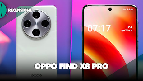 Recensione Find X8 Pro: cara OPPO, ci sei mancata