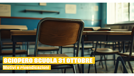 Sciopero scuola 31 ottobre: motivi e rivendicazioni