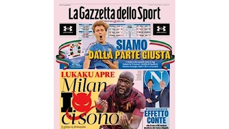 La Gazzetta dello Sport in prima pagina: Lukaku apre: Milan, io ci sono