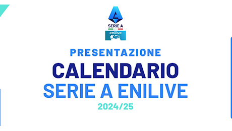 Serie A, il sorteggio del campionato 2024/25 LIVE