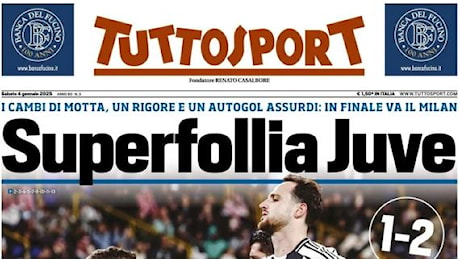 La prima pagina di Tuttosport a tema Supercoppa: Superfollia Juve