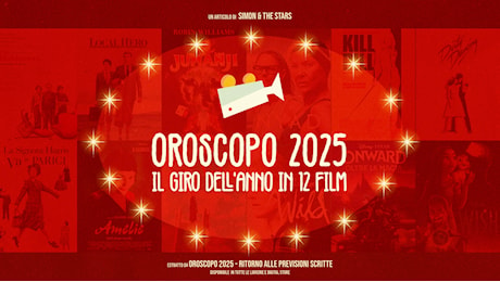 OROSCOPO 2025 – IL GIRO DELL’ANNO IN 12 FILM