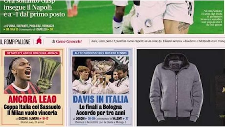 Inizia l'avventura rossonera in Coppa: le prime pagine dei principali quotidiani sportivi