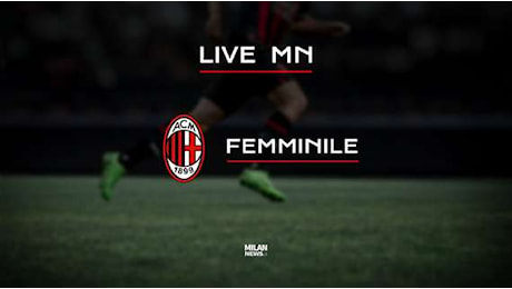 LIVE MN - Milan-Inter femminile (1-1): finisce in parità e i 10 punti di differenza non si vedono