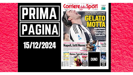 Prima pagina Corriere dello Sport: “Juventus, gelato Motta”