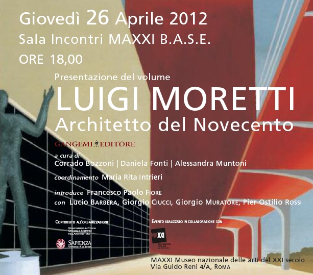 Presentazione Volume Atti Convegno. LUIGI MORETTI ARCHITETTO DEL NOVECENTO